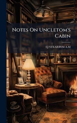 Cover image for Notes On Uncletom's Cabin