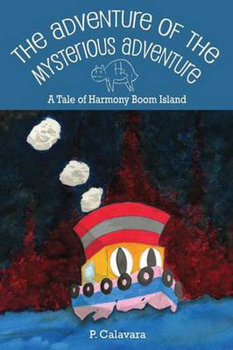 Cover image for The Adventure of the Mysterious Adventure: A Tale of Harmony Boom Island