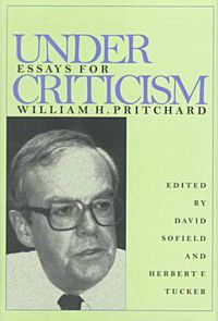 Cover image for Under Criticism: Essays For William H. Pritchard