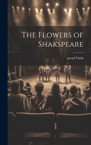 Cover image for The Flowers of Shakspeare