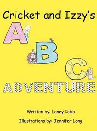 Cover image for Cricket and Izzy's ABC Adventure