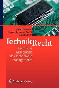 Cover image for Technikrecht: Rechtliche Grundlagen des Technologiemanagements
