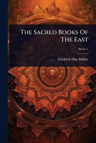 Cover image for The Sacred Books Of The East