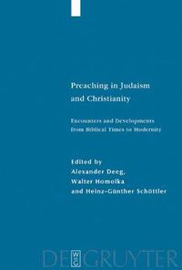 Cover image for Preaching in Judaism and Christianity: Encounters and Developments from Biblical Times to Modernity