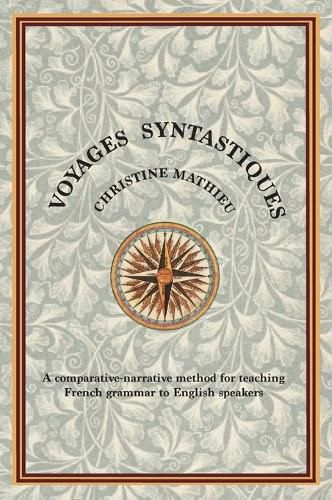 Cover image for Voyages Syntastiques: A comparative-narrative method for teaching French grammar to English speakers