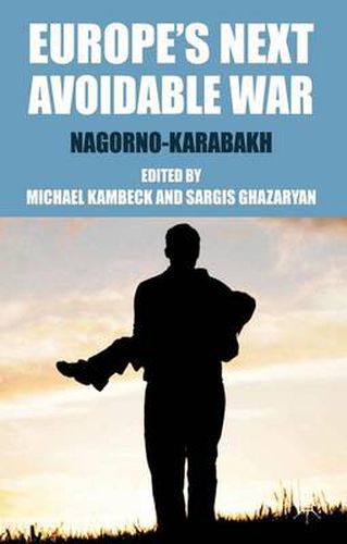 Cover image for Europe's Next Avoidable War: Nagorno-Karabakh