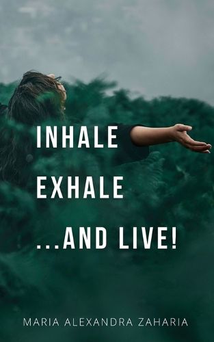 Cover image for : Inhale Exhale ...and live!