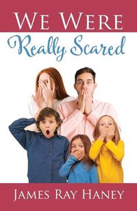 Cover image for We Were Really Scared