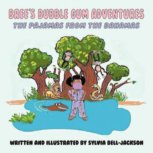 Cover image for Bree's Bubble Gum Adventures: The Pajamas from the Bahamas