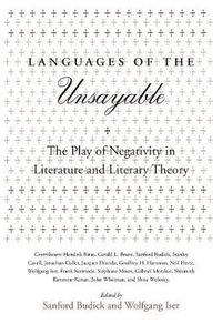 Cover image for Languages of the Unsayable: The Play of Negativity in Literature and Literary Theory