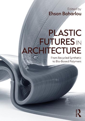 Cover image for Plastic Futures in Architecture