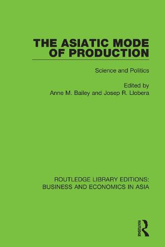 Cover image for The Asiatic Mode of Production: Science and Politics