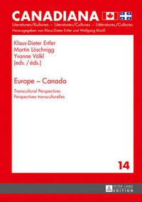 Cover image for Europe - Canada: Transcultural Perspectives- Perspectives transculturelles