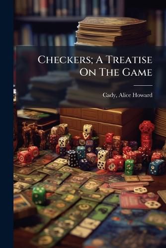 Cover image for Checkers; A Treatise On The Game