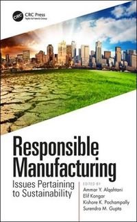 Cover image for Responsible Manufacturing: Issues Pertaining to Sustainability