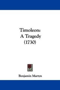 Cover image for Timoleon: A Tragedy (1730)