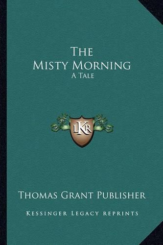 Cover image for The Misty Morning: A Tale