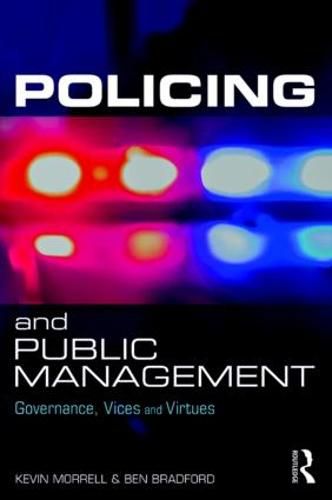 Cover image for Policing and Public Management: Governance, Vices and Virtues