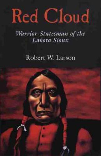 Cover image for Red Cloud: Warrior-Statesman of the Lakota Sioux