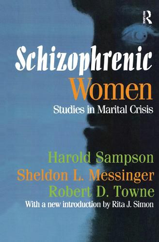 Cover image for Schizophrenic Women: Studies in Marital Crisis