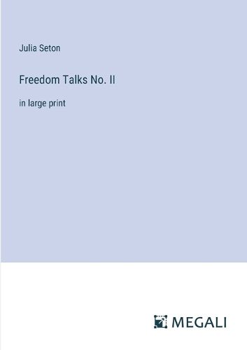 Freedom Talks No. II