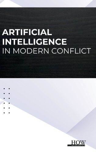 Cover image for Artificial Intelligence in Modern Conflict