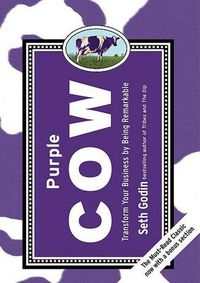 Cover image for Purple Cow, New Edition: Transform Your Business by Being Remarkable