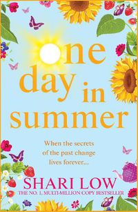 Cover image for One Day In Summer: The perfect uplifting read from bestseller Shari Low