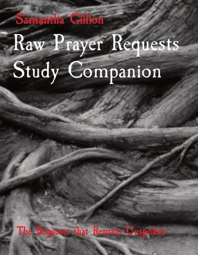 Cover image for Raw Prayer Requests Study Companion: The Requests that Remain Unspoken