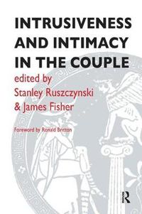 Cover image for Intrusiveness and Intimacy in the Couple