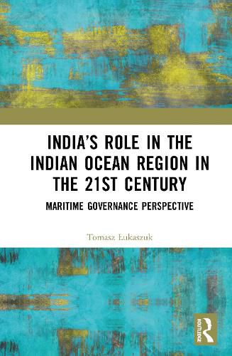 Cover image for India's Role in the Indian Ocean Region in the 21st Century