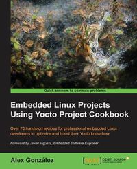 Cover image for Embedded Linux Projects Using Yocto Project Cookbook