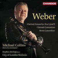 Cover image for Weber Clarinet Concertos Nos 1 & 2 Clarinet Concertino Horn Concerto