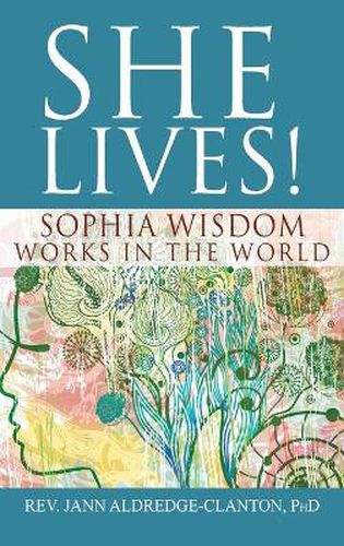 Cover image for She Lives!: Sophia Wisdom Works in the World