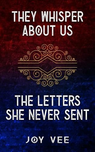 Cover image for They Whisper About Us / The Letters She Never Sent