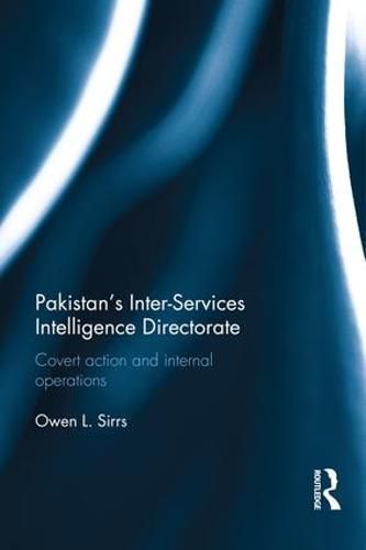 Cover image for Pakistan's Inter-Services Intelligence Directorate: Covert Action and Internal Operations