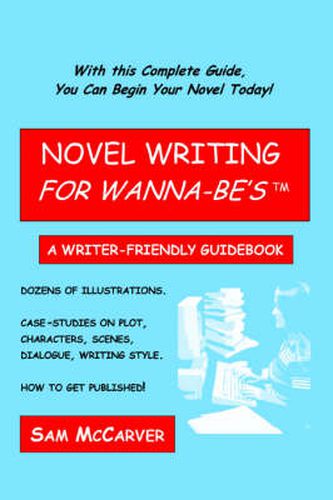 Cover image for Novel Writing for Wanna-be's: A Step-by-Step Handbook