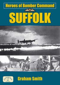 Cover image for Heroes of Bomber Command: Suffolk