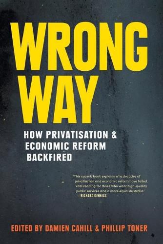 Cover image for Wrong Way: How Privatisation and Economic Reform Backfired