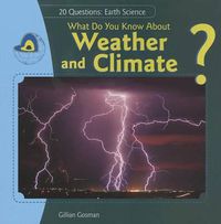 Cover image for What Do You Know about Weather and Climate?