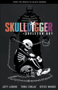 Cover image for Skulldigger And Skeleton Boy From The World Of Black Hammer Volume 1