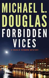 Cover image for Forbidden Vices: A Charlie Redmond Mystery