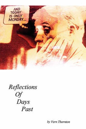 Cover image for And Today Is Only Monday: Reflections of Days Past