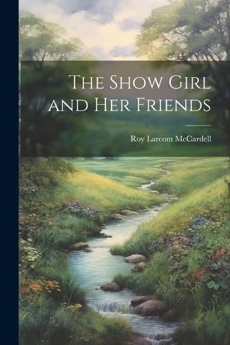 Cover image for The Show Girl and Her Friends