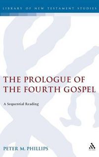 Cover image for The Prologue of the Fourth Gospel: A Sequential Reading