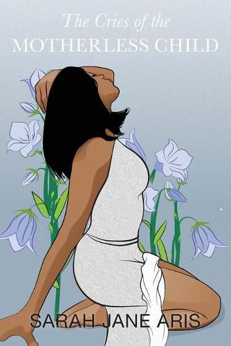 Cover image for The Cries of the Motherless Child