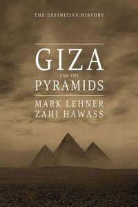 Cover image for Giza and the Pyramids: The Definitive History