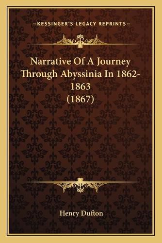 Cover image for Narrative of a Journey Through Abyssinia in 1862-1863 (1867)Narrative of a Journey Through Abyssinia in 1862-1863 (1867)