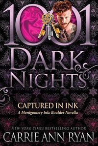 Cover image for Captured in Ink: A Montgomery Ink: Boulder Novella