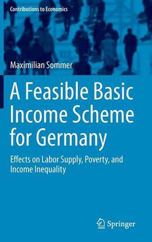 Cover image for A Feasible Basic Income Scheme for Germany: Effects on Labor Supply, Poverty, and Income Inequality